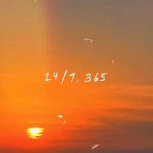 24/7， 365