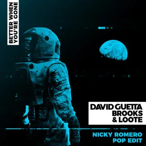Better When You’re Gone(Nicky Romero Pop Edit)