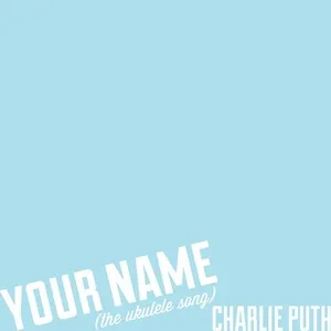 Your Name(The Ukulele Song)