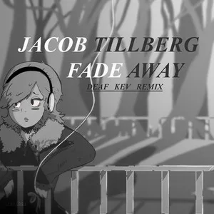Fade Away(Deaf Kev Remix)